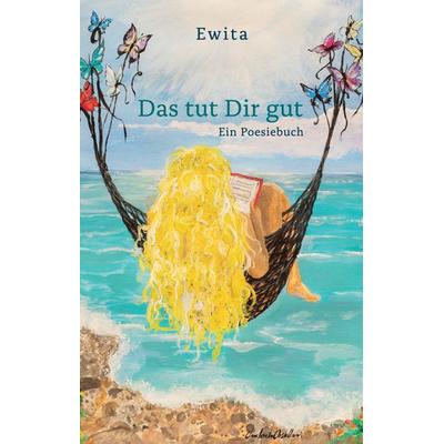 Das tut Dir gut, Gebundene Ausgabe von Ewita ., Tredition, 978-3-347-14916-8