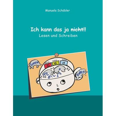 Ich kann das ja nicht!!, Taschenbuch von Manuela Schöbler, BoD – Books on Demand, 978-3-7504-1631-4
