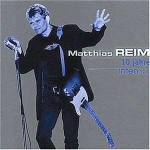 Matthias Reim - 10 Jahre Intensiv - Preis vom 11.10.2026 03:10:56 h