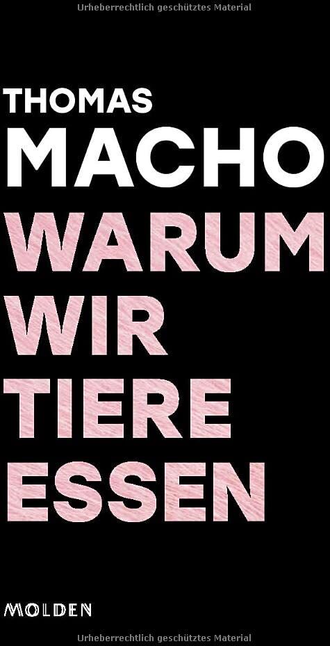 Thomas Macho - Warum wir Tiere essen - Preis vom 09.10.2026 07:28:09 h