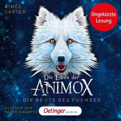 Die Erben der Animox 1. Die Beute des Fuchses - Aimée Carter, Audio, 9783837367812