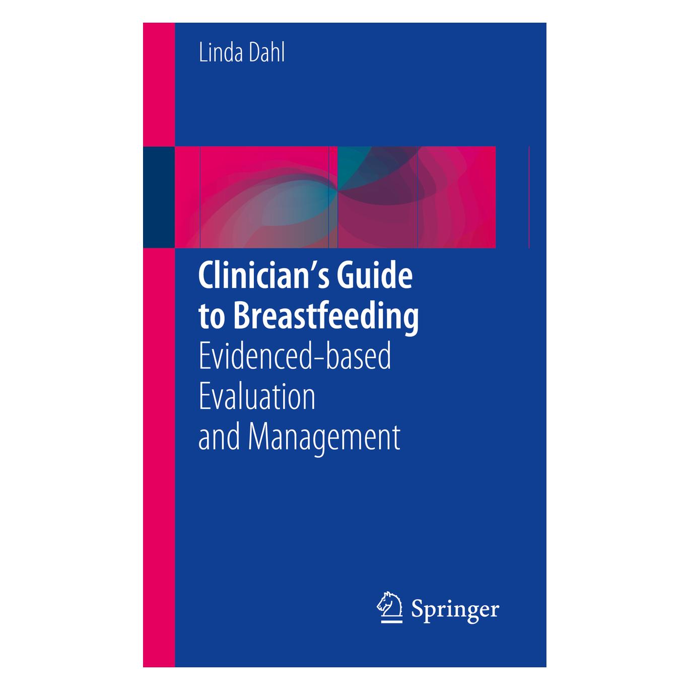 Springer Clinician's Guide to Breastfeeding (Englisch, Softcover, Linda Dahl) (55585843)