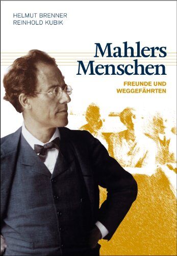 Helmut Brenner - Mahlers Menschen: Freunde und Weggefährten - Preis vom 09.10.2026 07:28:09 h