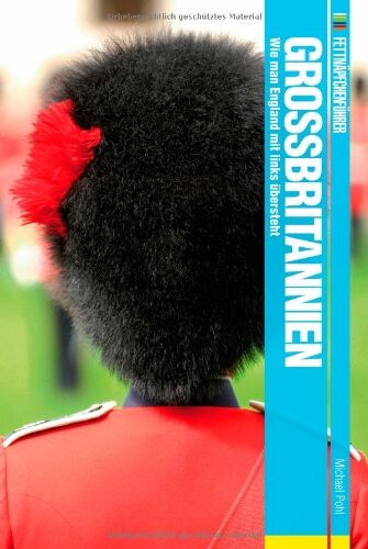 Michael Pohl - Fettnäpfchenführer Großbritannien: Wie man England mit links übersteht - Preis vom 16.10.2026 11:41:07 h