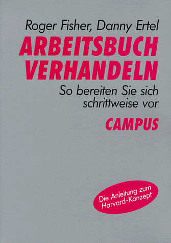 Roger Fisher - Arbeitsbuch Verhandeln: So bereiten Sie sich schrittweise vor - Preis vom 30.09.2026 09:01:18 h