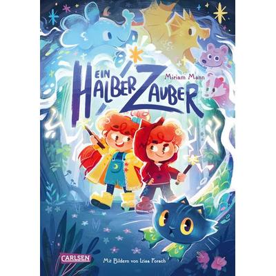 Ein halber Zauber, Gebundene Ausgabe von Miriam Mann, Carlsen, 978-3-551-52234-4