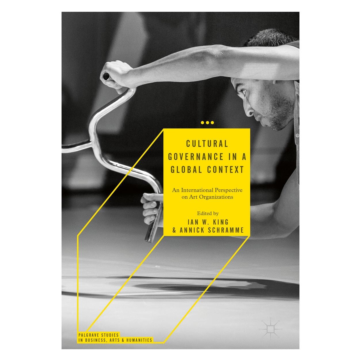 Springer Cultural Governance in a Global Context (Englisch, Hardcover, Annick Schramme, Ian W. King) (9783319988597)