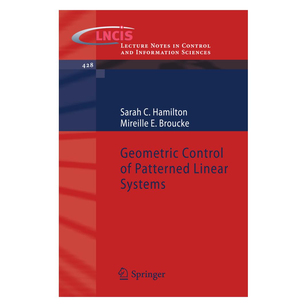 Springer Geometric Control of Patterned Linear Systems (Englisch, Softcover, Mireille E. Broucke, Sarah C. Hamilton) (55428619)