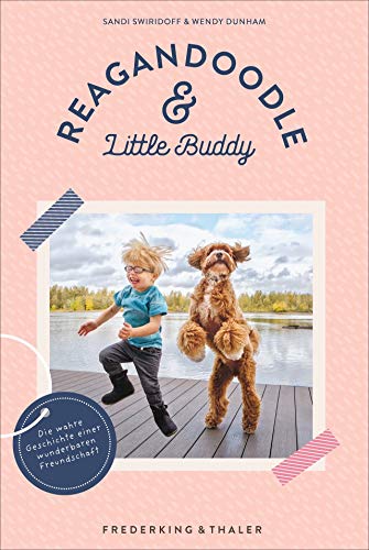 Sandy Swiridoff - Reagandoodle und Little Buddy - die wahre und herzerwärmende Geschichte einer wunderbaren Freundschaft zwischen einem Jungen und einem Labradoodle. Bereits 500.000 Follower auf Instagram. - Preis vom 09.10.2026 07:28:09 h