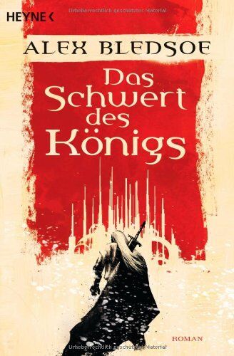 Alex Bledsoe - Das Schwert des Königs: Roman - Preis vom 13.10.2026 11:25:28 h