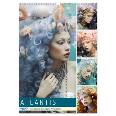 Atlantis. Poseidons mystische Nymphen (Wandkalender 2027 DIN A3 hoch), CALVENDO Monatskalender