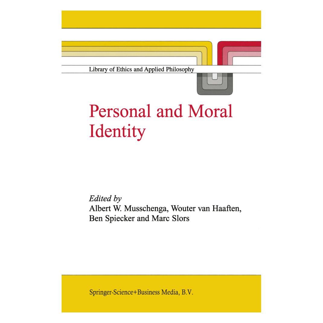Springer Personal and Moral Identity (Englisch, Softcover, A. W. Musschenga, A. W. van Haaften, A/Spiecker, B, B. Spiecker, M. V. Slors, W van Haaften) (55372333)