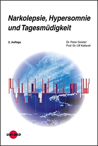 Peter Geisler - Narkolepsie, Hypersomnie und Tagesmüdigkeit (UNI-MED Science) - Preis vom 30.09.2026 09:01:18 h
