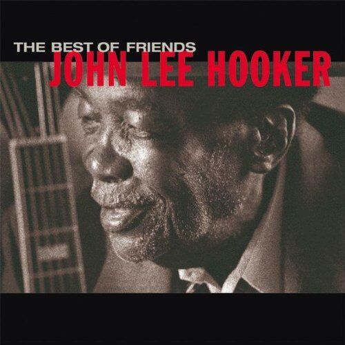 Hooker, John Lee - Best of Friends - Preis vom 11.10.2026 03:10:56 h