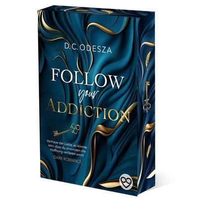 FOLLOW your ADDICTION, Taschenbuch von D.C. Odesza, D.C. Odesza, 978-3-949539-42-8