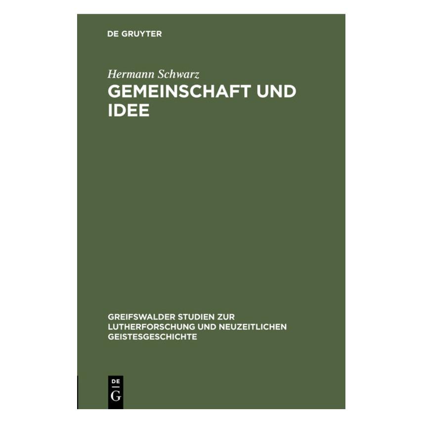 De Gruyter Schwarz:Gemeinschaft und Idee (Deutsch, Hardcover, Hermann Schwarz) (67776419)