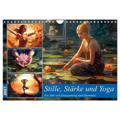 Stille, Stärke und Yoga (Wandkalender 2027 DIN A4 quer), CALVENDO Monatskalender
