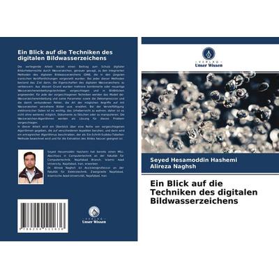 Ein Blick auf die Techniken des digitalen Bildwasserzeichens, Taschenbuch von Seyed Hesamoddin Hashemi,Alireza Naghsh, Verlag Unser Wissen,