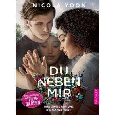 Du neben mir und zwischen uns die ganze Welt, Gebundene Ausgabe von Nicola Yoon, Dressler