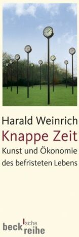 Harald Weinrich - Knappe Zeit: Kunst und Ökonomie des befristeten Lebens - Preis vom 13.10.2026 11:25:28 h