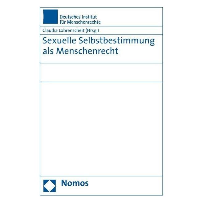 Nomos Sexuelle Selbstbestimmung als Menschenrecht (Deutsch, Softcover, Claudia Lohrenscheit) (7306584)