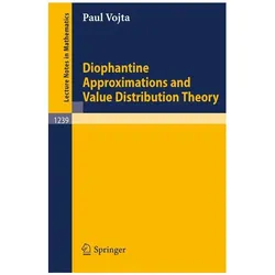 Diophantine Approximations and Value Distribution Theory, Fachbücher von Paul Alan Vojta