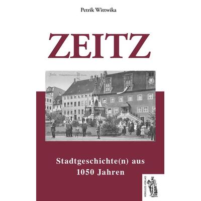 Zeitz, Gebundene Ausgabe von Petrik Wittwika, Herkules Verlag, 978-3-945608-26-5