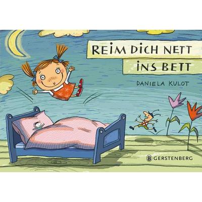 Reim dich nett ins Bett, Gebundene Ausgabe von Daniela Kulot, Gerstenberg, 978-3-8369-5489-1