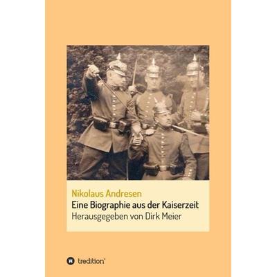 Nikolaus Andresen, Gebundene Ausgabe von Dirk Meier, Tredition, 978-3-7497-2376-8