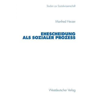 Ehescheidung als sozialer Prozeß, Taschenbuch von Manfred Herzer, VS Verlag für Sozialwissenschaften, 978-3-531-13098-9