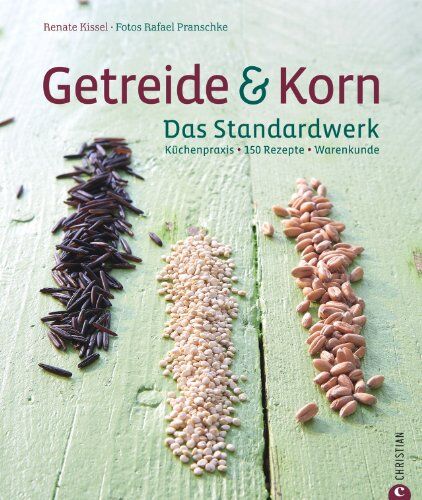 Renate Kissel - Getreide & Korn: Dinkel, Hirse, Mais, Hartweisen, Quinoa, Amarant, Couscous und Bulgur. Körner sind das neue Power-Genuss-Lebensmittel und mit über ... Küchenpraxis · 150 Rezepte · Warenkunde - Preis vom 19.10.2026 19:33:35 h