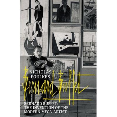 Bernard Buffet, Taschenbuch von Nicholas Foulkes, Vermilion, 978-0-09-959422-2