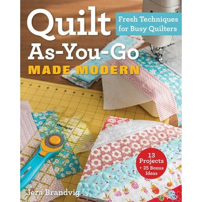 Quilt As-You-Go Made Modern, Taschenbuch von Jera Brandvig, C & T Publishing