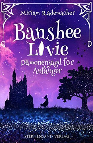 Miriam Rademacher - Banshee Livie (Band 1): Dämonenjagd für Anfänger - Preis vom 10.10.2026 11:48:34 h