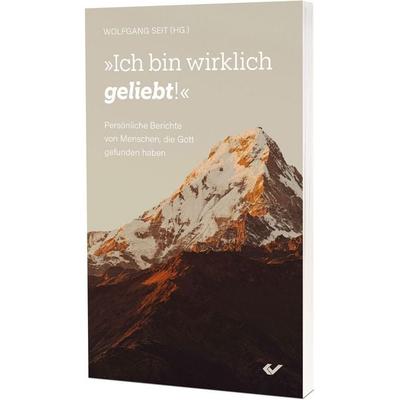 Ich bin wirklich geliebt, Taschenbuch von Wolfgang (Hg.) Seit, Christliche Verlagsgesellschaft, 978-3-9896319-2-2