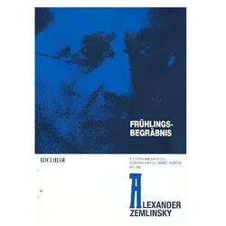 Frühlings-Begräbnis für Sopran, Bariton, gem Chor und Orchester Partitur, Fachbücher von Alexander Zemlinsky