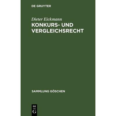 Konkurs- und Vergleichsrecht, Gebundene Ausgabe von Dieter Eickmann, De Gruyter, 978-3-11-004170-5