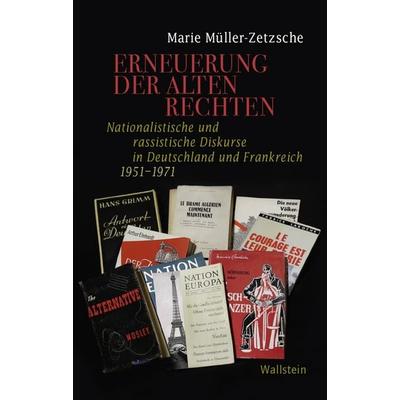 Erneuerung der alten Rechten, Gebundene Ausgabe von Marie Müller-Zetzsche, Wallstein Verlag, 978-3-8353-6045-7