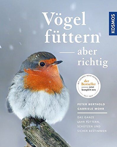 Peter Berthold - Vögel füttern, aber richtig: Das ganze Jahr füttern, schützen und sicher bestimmen - Preis vom 09.10.2026 07:28:09 h