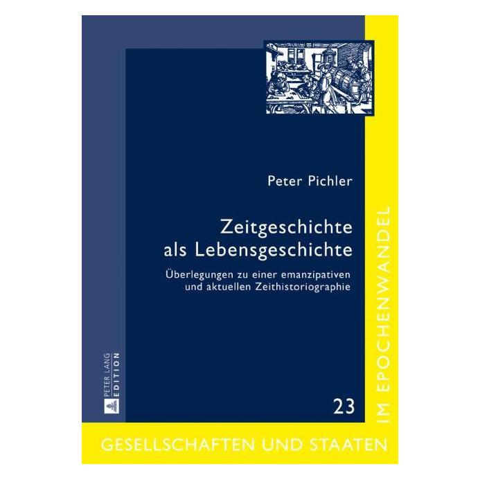 Peter Lang Zeitgeschichte als Lebensgeschichte (Deutsch, Hardcover, Peter Pichler) (35142233)