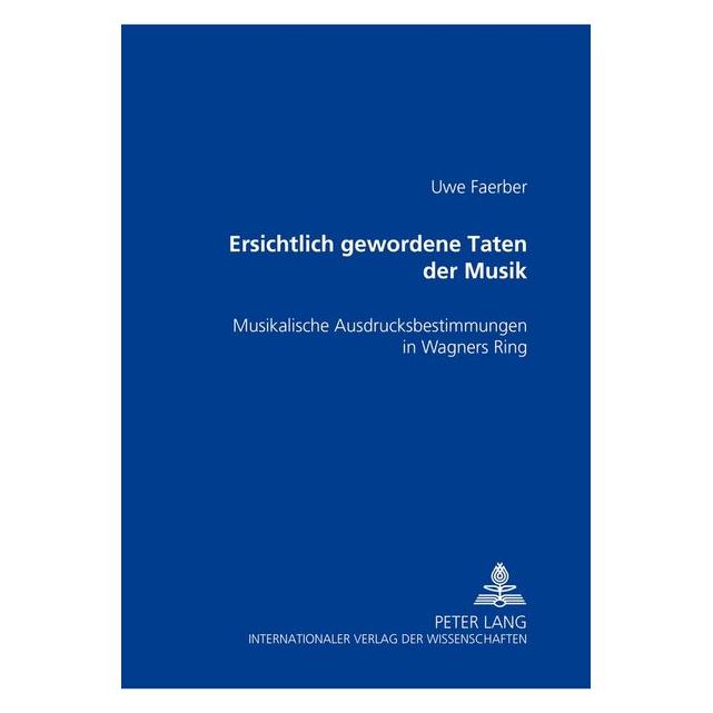Peter Lang Ersichtlich gewordene Taten der Musik (Deutsch, Hardcover, Uwe Faerber) (7562114)
