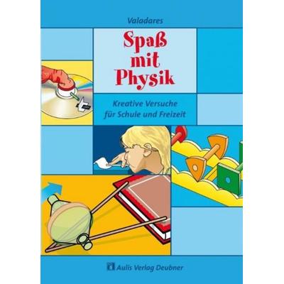 Physik allgemein / Spaß mit Physik, Taschenbuch von Eduardo de Campos Valadares, Aulis Verlag in Friedrich Verlag GmbH, 978-3-7614-2771-2