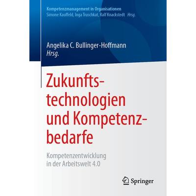Zukunftstechnologien und Kompetenzbedarfe, Taschenbuch von , Springer Berlin, 978-3-662-54951-3