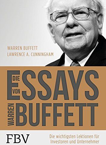 Warren Buffett - Die Essays von Warren Buffett: Die wichtigsten Lektionen für Investoren und Unternehmer - Preis vom 30.09.2026 09:01:18 h