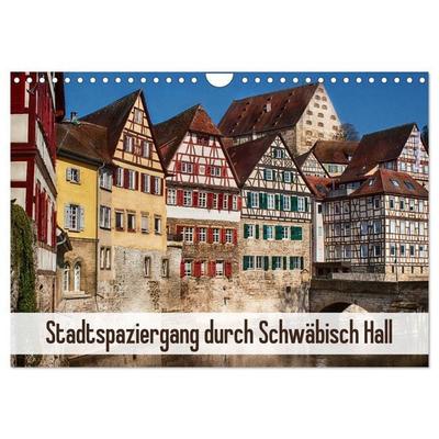 Stadtspaziergang durch Schwäbisch Hall (Wandkalender 2026 DIN A4 quer), CALVENDO Monatskalender