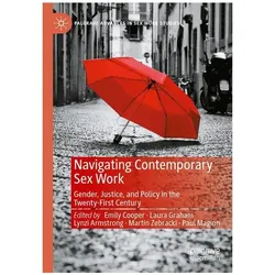 Navigating Contemporary Sex Work, Fachbücher von Lynzi Armstrong, Laura Graham, Emily Cooper, Paul Maginn, Martin Zebracki