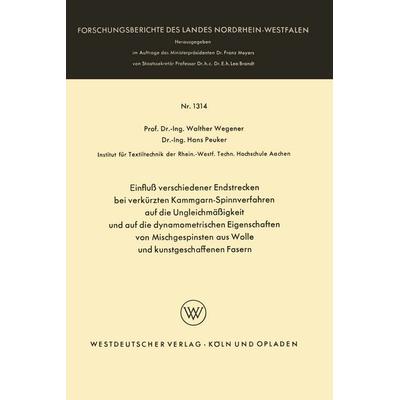 Einfluß verschiedener Endstrecken bei verkürzten Kammgarn-Spinnverfahren auf die Ungleichmäßigkeit und auf die dynamometrischen Eigenschaften von