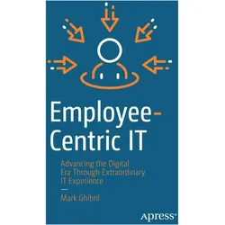 Employee-centric It, Fachbücher von Mark Ghibril