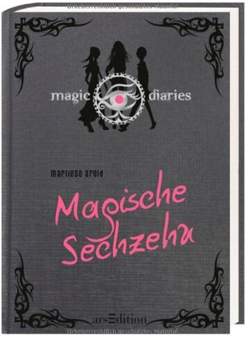 Marliese Arold - Magic Diaries - Magische Sechzehn - Preis vom 09.10.2026 07:28:09 h
