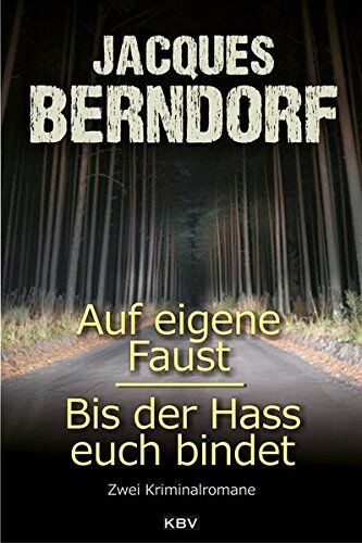 Jacques Berndorf - Auf eigene Faust / Bis der Hass euch bindet: Zwei Kriminalromane (KBV-Krimi) - Preis vom 30.09.2026 09:01:18 h